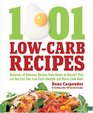 1001 LowCarb Recipes Hundreds of Delicious Recipes from Dinner to Dessert That Let You Live Your LowCarb Lifestyle and Never Look Back