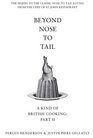 Beyond Nose to Tail: More Omnivorous Recipes for the Adventurous Cook