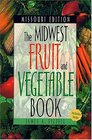 The Midwest Fruit and Vegetable Book Missouri Edition