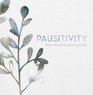 Pausitivity