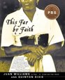 This Far by Faith  Stories from the African American Religious Experience
