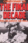 Final Decade Will We Survive the 1980's