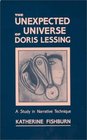 The Unexpected Universe of Doris Lessing A Study in Narrative Technique