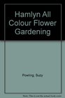 All Colour Flower Gardening