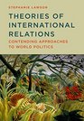 Theories of International Relations Contending Approaches to World Politics