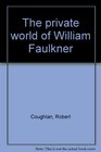 The private world of William Faulkner