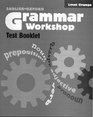 Grammar Workshop Level Orange Test Booklet
