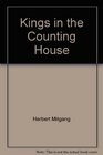 Kings in the counting house A novel