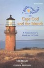 Walks  Rambles on Cape Cod and the Islands A Naturalist's Hiking Guide