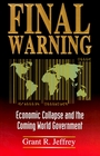 Final Warning  Economic Collapse and the Coming World Government