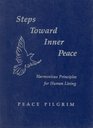 Steps Toward Inner Peace Harmonious Principles for Human Living