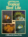 Australian Tropical Reef Life
