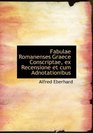 Fabulae Romanenses Graece Conscriptae ex Recensione et cum Adnotationibus