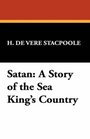 Satan A Story of the Sea King's Country