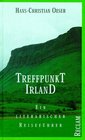 Treffpunkt Irland Ein literarischer Reisefuehrer
