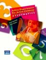 Active Experiences for Active Children Mathematics