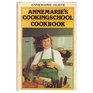 Annemarie's cookingschool cookbook