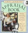Emyl Jenkins' Appraisal Book  Identifying Understanding and Valuing Your Treasures