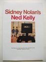 Sidney Nolan's Ned Kelly The Ned Kelly Paintings in the Australian National Gallery and a Selection of the Artist's Sketches for the Series El