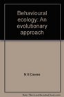 Behavioural ecology: An evolutionary approach