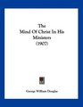The Mind Of Christ In His Ministers