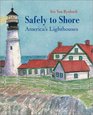 Safely to Shore America's Lighthouses