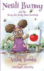 Nerdi Bunny And the Busy Bee Bully Bear Business (Volume 1)