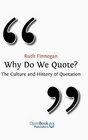 Why Do We Quote The Culture and History of Quotation