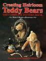 Creating Heirloom Teddy Bears The Complete Pattern Book