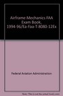 Airframe Mechanics FAA Exam Book 199496/EaFaaT808012Ex