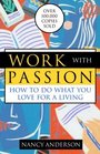 Work With Passion How to Do What You Love for a Living