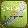 Tennis and Life 30 Winning Lessons for the Two Greatest Games