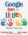 Google Apps for Littles Believe They Can