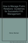 How to Manage Public Relations