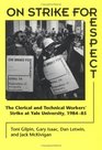 On Strike for Respect The Clerical and Technical Workers' Strike at Yale University 198485