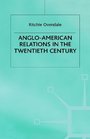 AngloAmerican Relations in the Twentieth Century