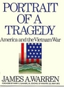 Portrait of a Tragedy America and the Vietnam War
