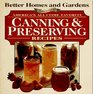 Better Homes and Garden Presents: America's All Time Favorite Canning  Preserving Recipes