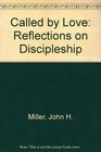 Called by Love Reflections on Discipleship