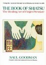 The Book of Shiatsu The Healing Art of Finger Pressure