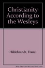 Christianity According to the Wesleys