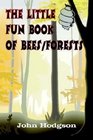 The Little Fun Book of Bees/Forests