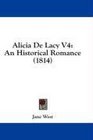 Alicia De Lacy V4 An Historical Romance