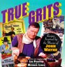 True Grits Recipes Inspired by the Movies of John Wayne