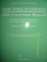 New York Evidence 2008 Courtroom Manual