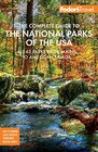 Fodor's The Complete Guide to the National Parks of the USA All 63 parks from Maine to American Samoa