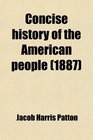Concise history of the American people