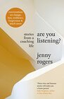 Are You Listening Stories from a Coaching Life