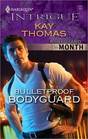 Bulletproof Bodyguard (Bodyguard of the Month) (Harlequin Intrigue, No 1197)
