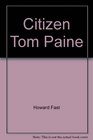 Citizen Tom Paine (Grove Press Eastern Philosophy and Literature Series)